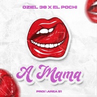 A mamá (feat. El Pochi) - Single - Oziel 38