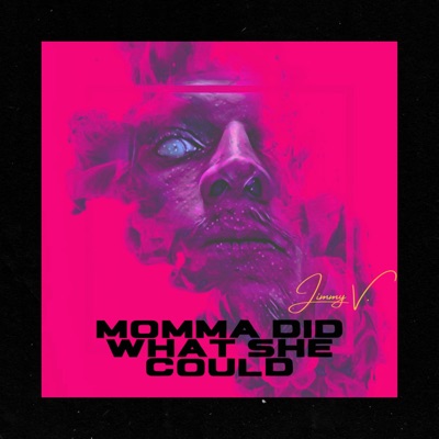 Momma Did What She Could - Single