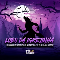 Lobo da Igrejinha - Single - Mc Nandinho, Dj Nk Da Serra & Dj Vr Silva