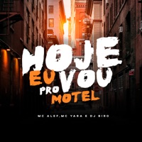 Hoje Eu Vou pro Motel - Single - dj biro, MC Aleff & MC YARA OFICIAL