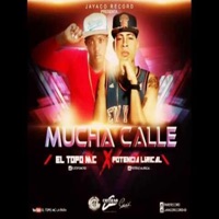 Mucha Calle (feat. Potencia Lirical) - Single - El Topo Mc