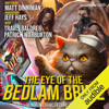 The Eye of the Bedlam Bride: Dungeon Crawler Carl, Book 6 (Unabridged) - Matt Dinniman