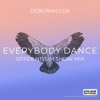 Everybody Dance (Show Mix) - Deborah Cox & Offer Nissim