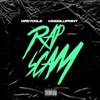 RAP SCAM (feat. KingBluprint) - Single - Dreycole