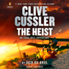 Clive Cussler The Heist (Unabridged) - Jack Du Brul