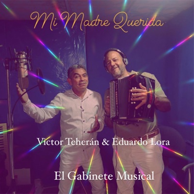 Mi Madre Querida (feat. Victor Teherán & Eduardo Lora) - Single