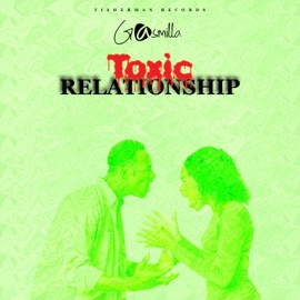 Toxic Relationship Gasmilla