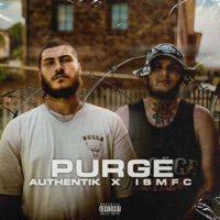 Purge (feat. ISMFC) - Single - Authentik Bars