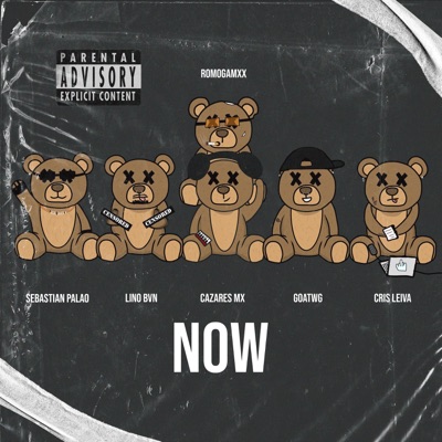 NOW (feat. Cazares Mx, GoatWG, Cris Leiva, Lino Bvn & Sebastián Palao) - Single