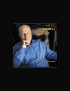 聆聽 Algimantas Bartkus、觀看音樂影片、閱讀小傳、查看巡演日期等！