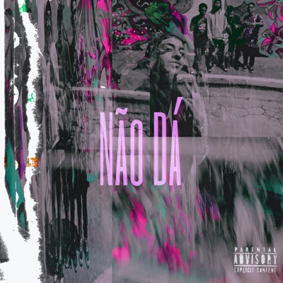 Não Dá (feat. FUM4Ç4 & Phaix) - Single