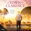 A Town Like Clarence - Stella Quinn