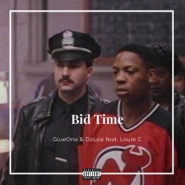 Bid Time (feat. GlueOne & Louie C) DaLoe