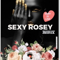Sexy rosey (Remix Version) - Single - Romy So love