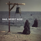 Hail Spirit Noir - I Mean You Harm