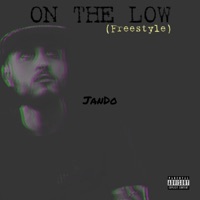 On the Low (Freestyle) - Single - Jando