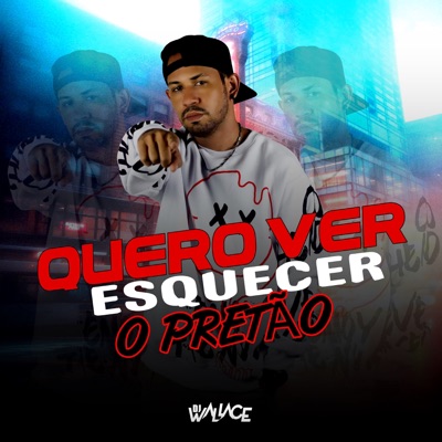 Quero Ver Esquecer o Pretão - Single