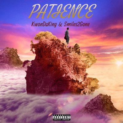 Patience (feat. Smiles2Gone) - Single