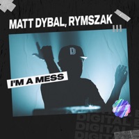 I'm a Mess - Single - Matt Dybal & rymszaK