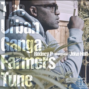 The Urban Ganja Farmers Tune - Single