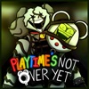 Playtime's Not over Yet (feat. Shadrow & ArtyDoesStuff)