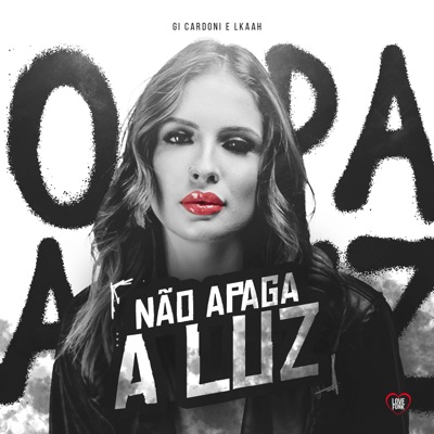 Não Apaga a Luz - Single