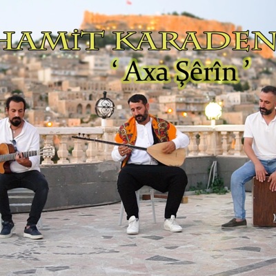 Hamit Karadeniz - Axa Şêrîn