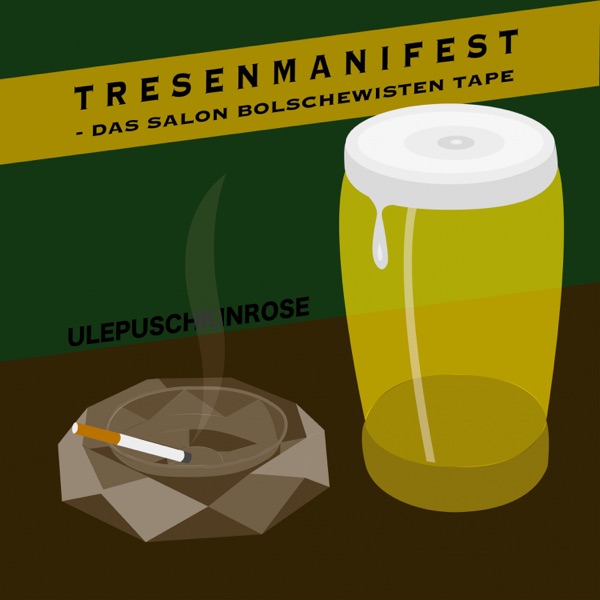 Tresenmanifest - Das Salon Bolschewisten Tape (feat. Bengee)