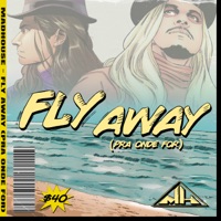 Fly Away (Pra Onde For) - Single - MadHouse