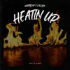 Stream & download Heatin Up (feat. Voreignn & Calboy) - Single