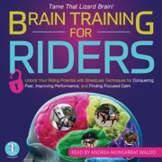 Brain Training for Riders - Andrea Monsarrat Waldo