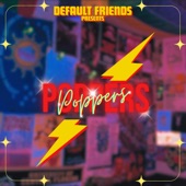 Default Friends - Poppers
