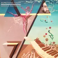 Something Great — Daniele Mastracci