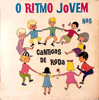 O Ritmo Jovem nas Cantigas de Roda - Conjunto e Coro Infantil