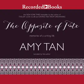 The Opposite of Fate : Memories of a Writing Life