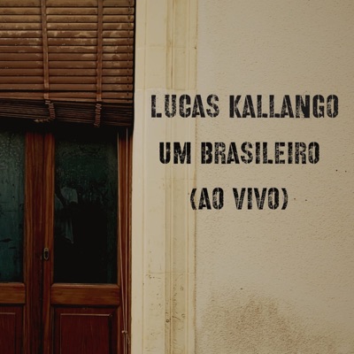 Um Brasileiro (Ao Vivo) [feat. Nado Rodrigues] - Single