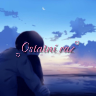 Ostatni raz - Single
