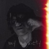 My Anxiety - Single