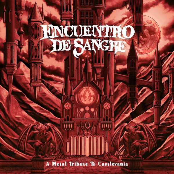 Encuentro De Sangre: A Metal Tribute to Castlevania (feat. Leo Miyata, Gabriel León & Yamil Majluf)