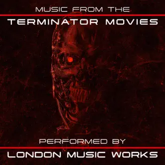 Music From the Terminator Movies by London Music Works album reviews, ratings, credits