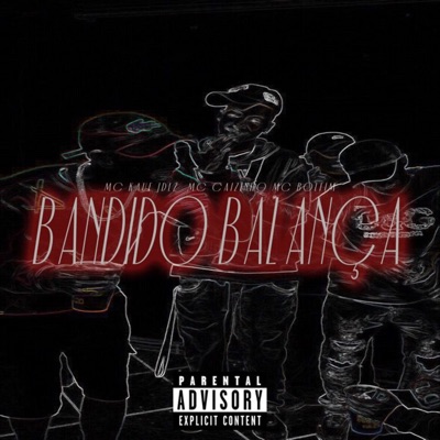 Bandido Balança (feat. MC BOLFIM & MC Kaue JDLZ) - Single