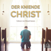 Der kniende Christ - Unbekannt & Permission Verlag