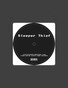 Ακούστε περιεχόμενο από Sleeper Thief, παρακολουθήστε μουσικά βίντεο, διαβάστε το βιογραφικό, δείτε ημερομηνίες περιοδείας, και πολλά ακόμη!