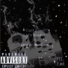 Cant lose (feat. Spoonie Gambino) Lafa Rambo