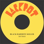 Jah Stitch - Black Harmony Killer