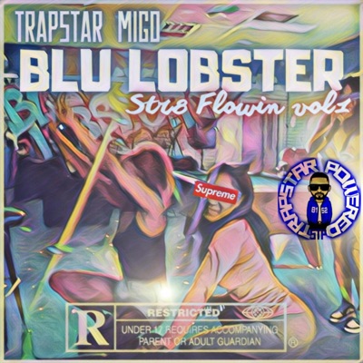 Trapstar Migo Blu Lobster Trappin (feat. POP Goffney & $hunny Shmilez) - Single