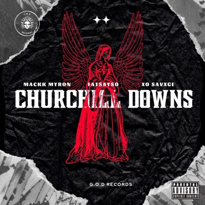 Churchill downs G.O.D. Mix (feat. Mackk Myron & Xo Savxge) - Single