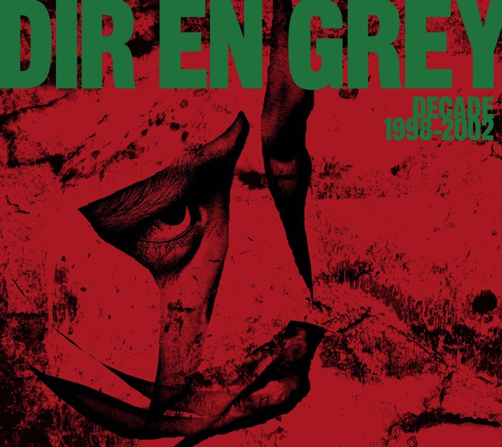 DECADE 1998-2002 - Album by DIR EN GREY - Apple Music
