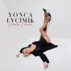Yonca Evcimik - Vurula Vurula