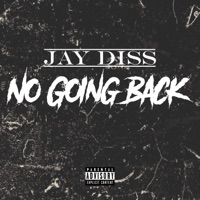 No Going Back - Single - Jay Diss